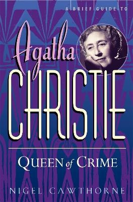 A Brief Guide To Agatha Christie - Nigel Cawthorne