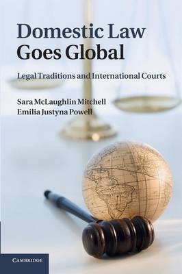 Domestic Law Goes Global - Sara McLaughlin Mitchell, Emilia Justyna Powell