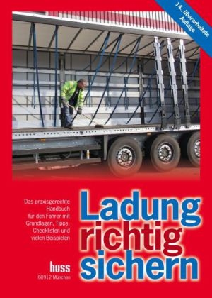 Ladung richtig sichern - Sigurd Ehringer, Rainer K&ouml;bl