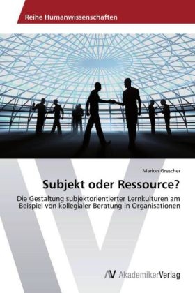 Subjekt oder Ressource?