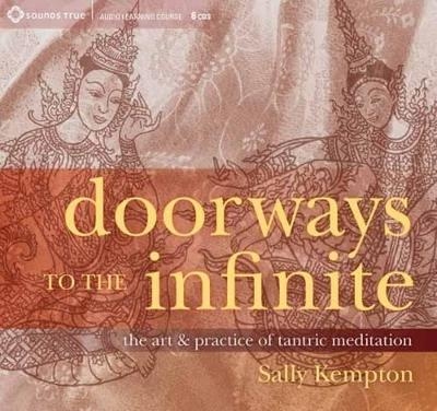 Doorways to the Infinite - Sally Kempton
