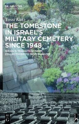 The Tombstone in Israel&rsquo;s Military Cemetery since 1948 - Yossi Katz
