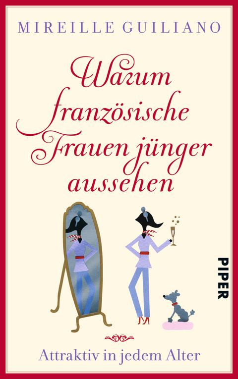 Warum franz&ouml;sische Frauen j&uuml;nger aussehen - Mireille Guiliano