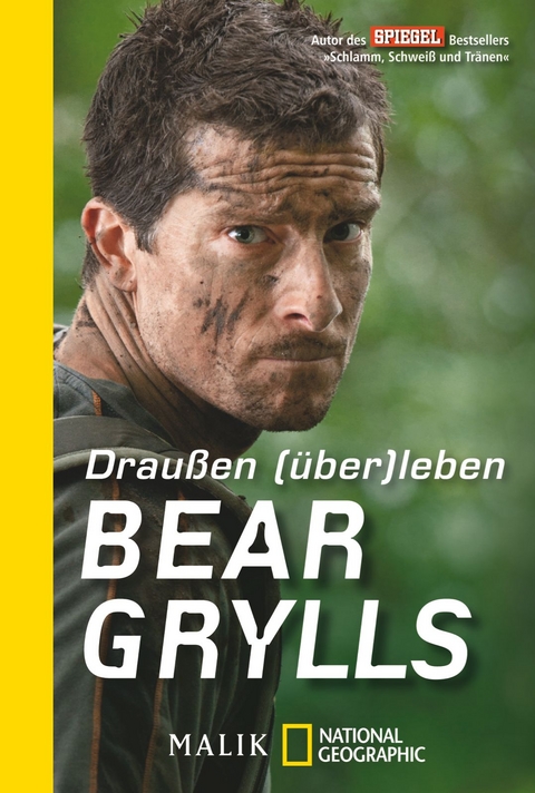 Drau&szlig;en (&uuml;ber)leben - Bear Grylls