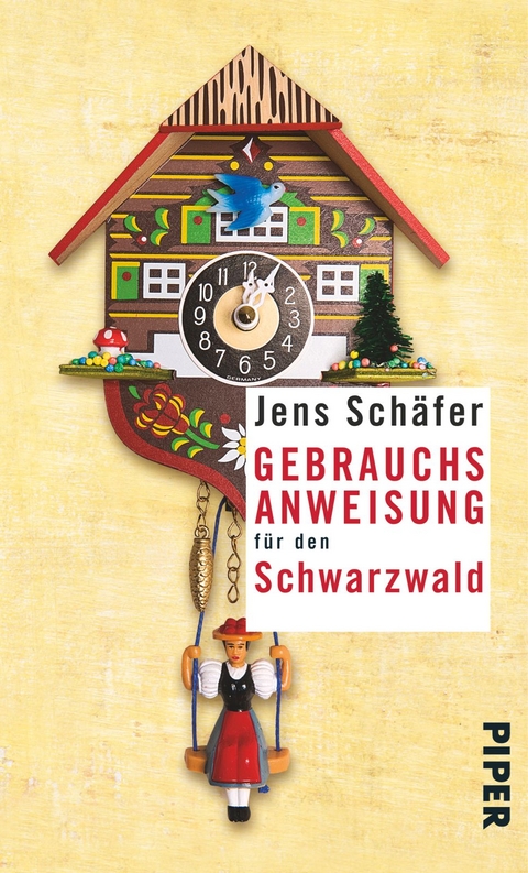 Gebrauchsanweisung f&uuml;r den Schwarzwald - Jens Sch&auml;fer