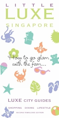 Little Singapore Luxe City Guide