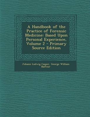 A Handbook of the Practice of Forensic Medicine