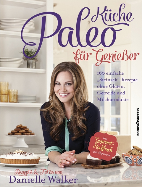 Paleo-K&uuml;che f&uuml;r Genie&szlig;er - Danielle Walker