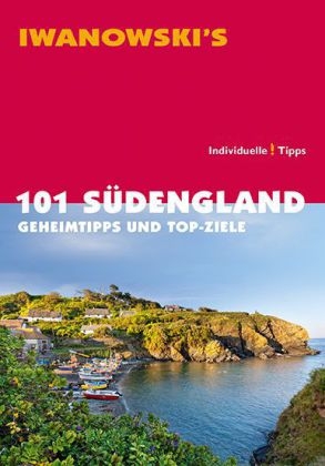 101 S&uuml;dengland - Reisef&uuml;hrer von Iwanowski - Lilly Nielitz-Hart, Simon Hart