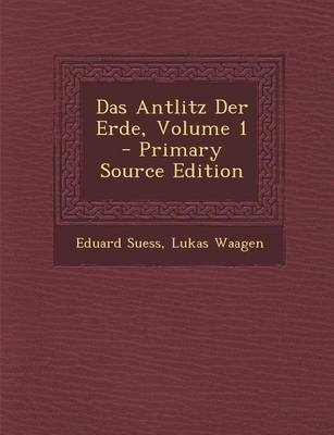 Das Antlitz Der Erde, Volume 1