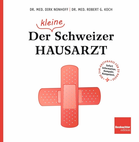 Der (kleine) Schweizer Hausarzt - Dirk Nonhoff, Robert G. Koch