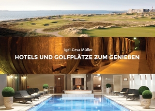 Hotels und Golfplätze zum Genießen