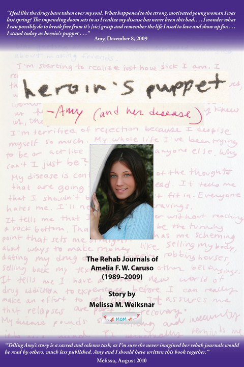 Heroin's Puppet -Amy (and her disease) -  Melissa M. Weiksnar