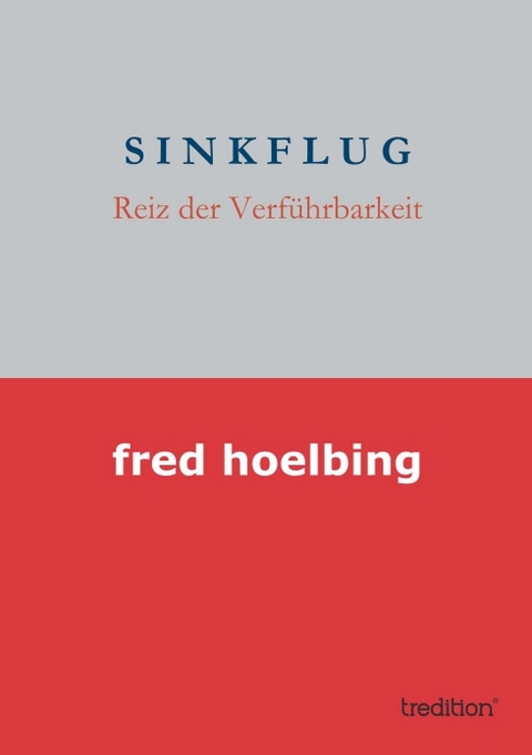 S I N K F L U G 1 - Fred Hoelbing