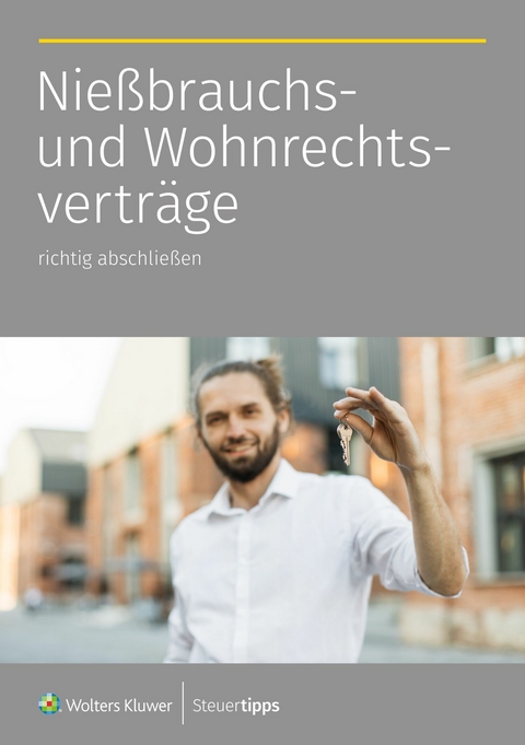 Nie&szlig;brauchs- und Wohnrechtsvertr&auml;ge