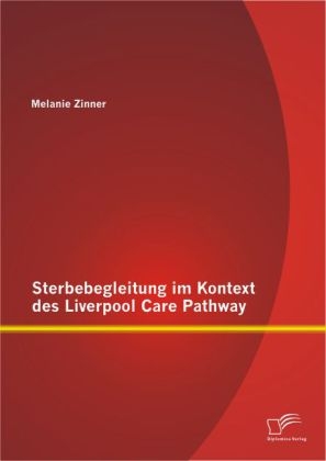 Sterbebegleitung im Kontext des Liverpool Care Pathway
