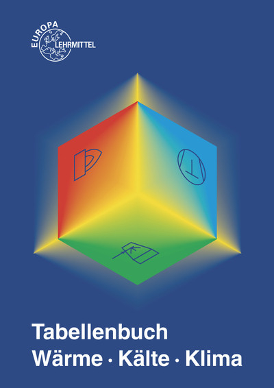 Tabellenbuch W&auml;rme - K&auml;lte - Klima - Ewald Bach, Peter Bertrand, Walter Bierwerth, Horst Herr, Martin Tonert