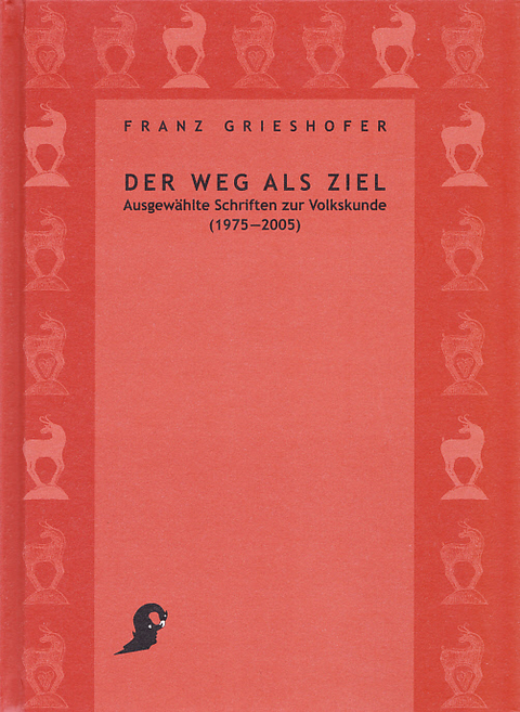 Der Weg als Ziel - Franz Grieshofer