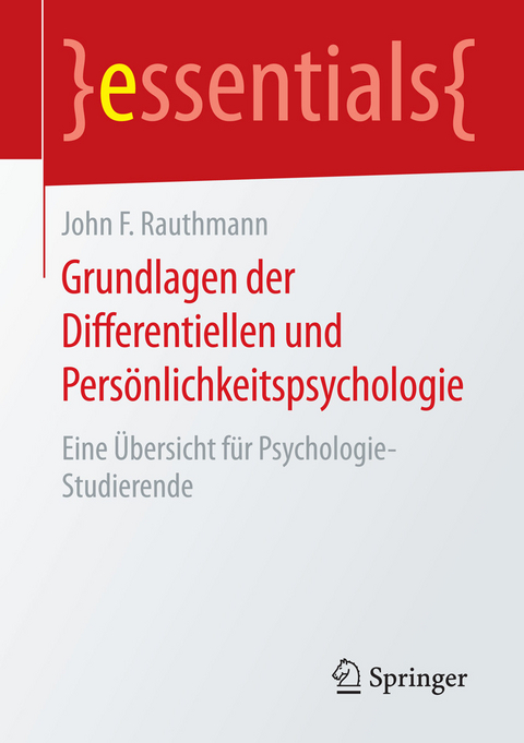 Grundlagen der Differentiellen und Pers&ouml;nlichkeitspsychologie - John F. Rauthmann
