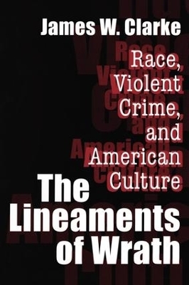 The Lineaments of Wrath - James W. Clarke