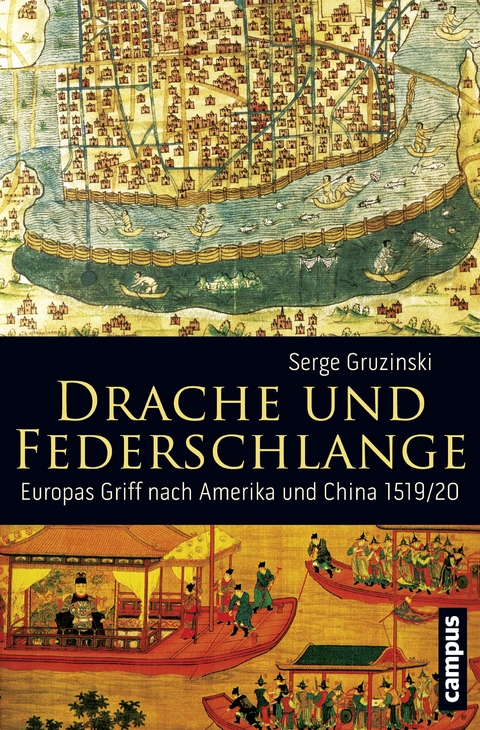 Drache und Federschlange - Serge Gruzinski