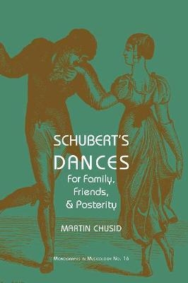 Schubert's Dances - Martin Chusid