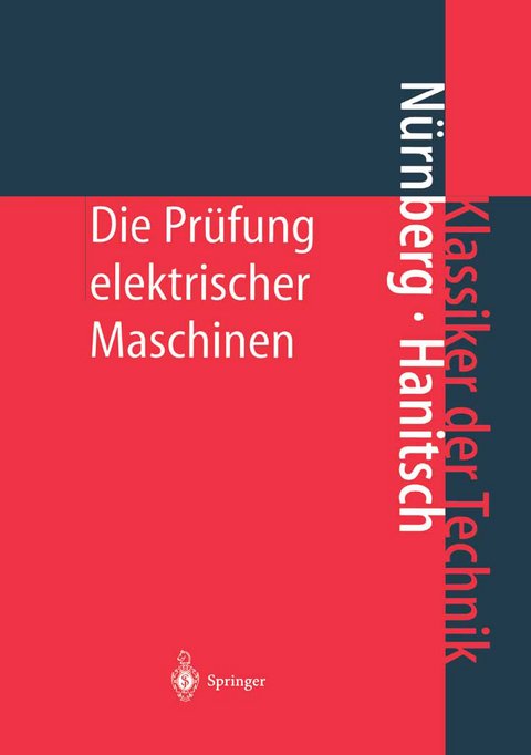 Die Pr&uuml;fung elektrischer Maschinen - W. N&uuml;rnberg, R. Hanitsch
