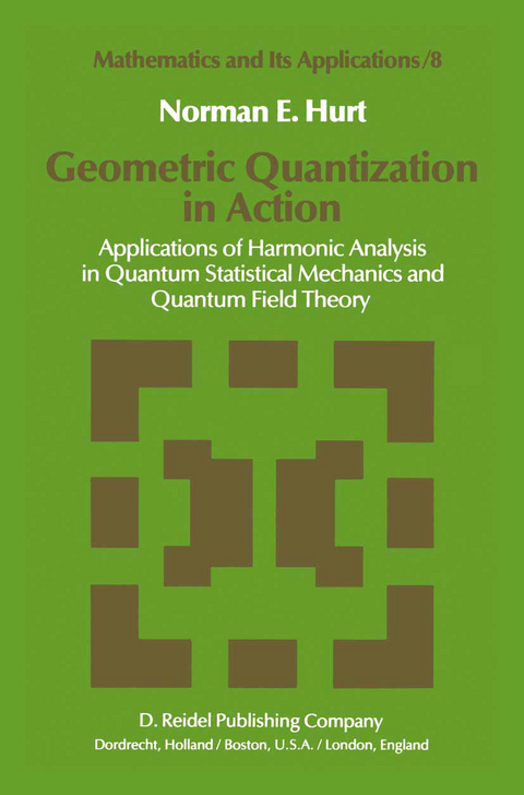 Geometric Quantization in Action - N.E. Hurt