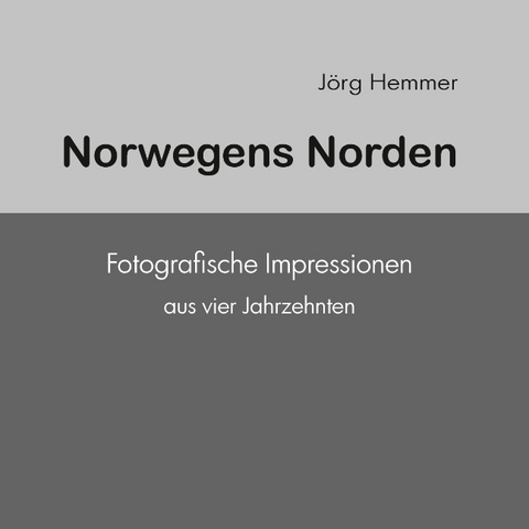 Norwegens Norden - J&ouml;rg Hemmer
