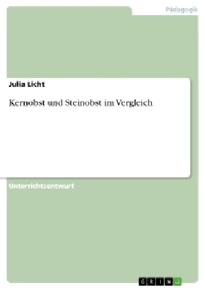 Kernobst und Steinobst im Vergleich