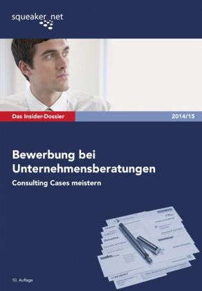 Das Insider-Dossier: Bewerbung bei Unternehmensberatungen - Stefan Menden