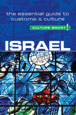 Israel - Culture Smart! The Essential Guide to Customs & Culture