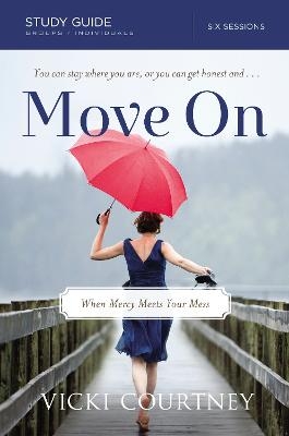 Move On Study Guide - Vicki Courtney