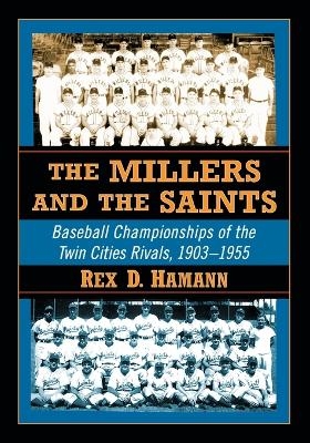 The Millers and the Saints - Rex D. Hamann