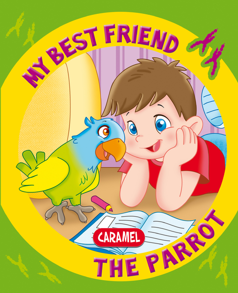My Best Friend, the Parrot - Monica Pierrazzi Mitri,  My best friend