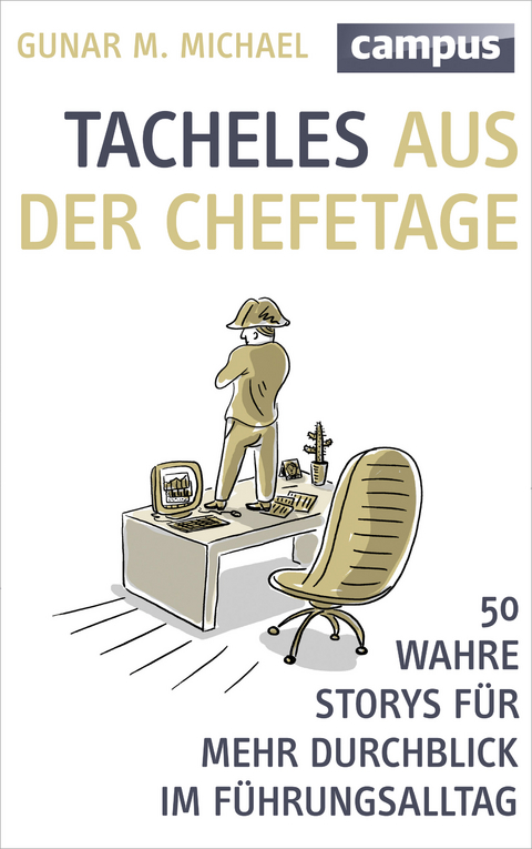 Tacheles aus der Chefetage - Gunar M. Michael
