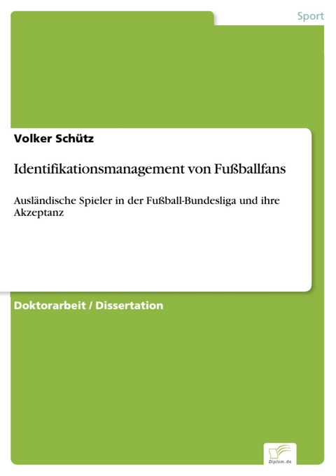 Identifikationsmanagement von Fu&szlig;ballfans -  Volker Sch&uuml;tz