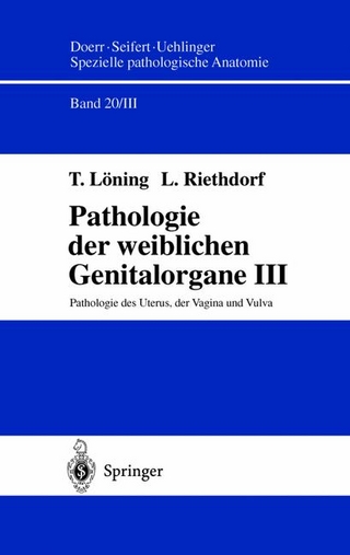 Pathologie der weiblichen Genitalorgane III