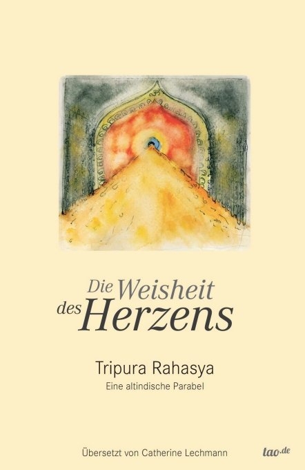 Die Weisheit des Herzens - Catherine Lechmann