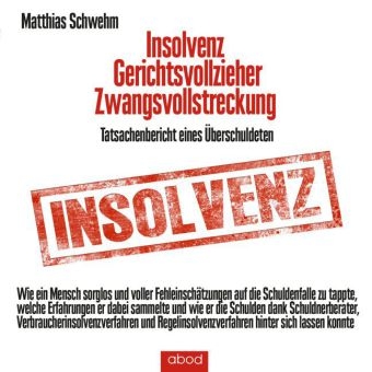 Insolvenz Gerichtsvollzieher Zwangsvollstreckung - Matthias Schwehm
