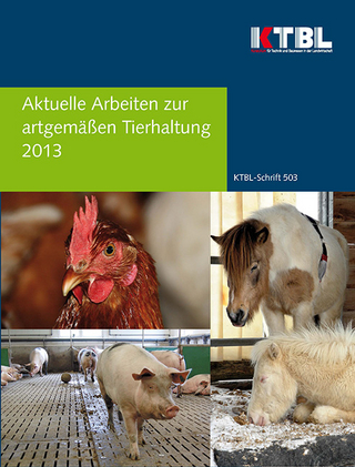 Aktuelle Arbeiten zur artgemäßen Tierhaltung 2013