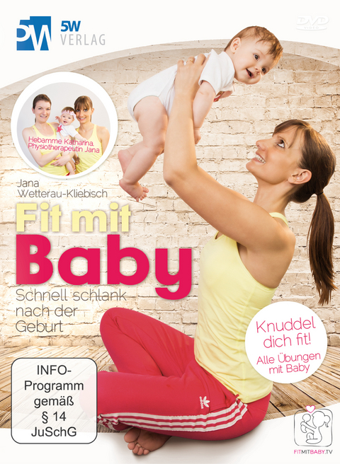 Fit mit Baby - Jana Wetterau-Kliebisch, Katharina H&uuml;bner