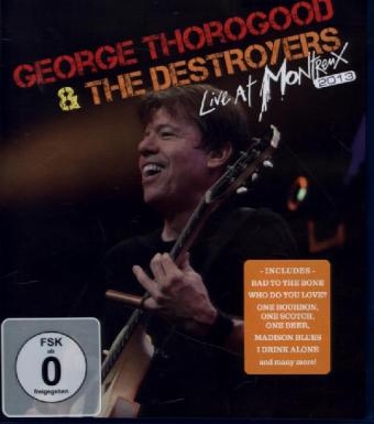 George Thorogood & The Destroyers, Live At Montreux 2013, 1 Blu-ray - George Thorogood