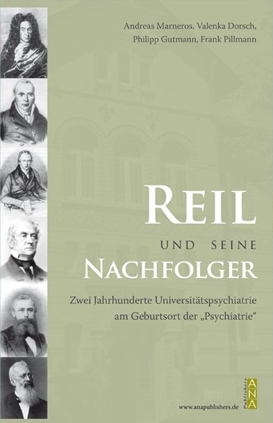 Reil und seine Nachfolger - Andreas Marneros