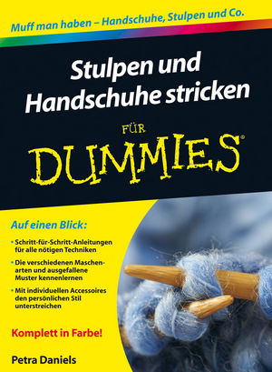 Stulpen und Handschuhe stricken f&uuml;r Dummies - Petra Daniels