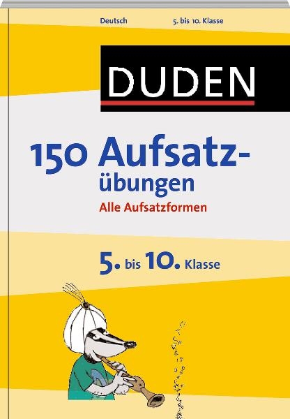 Duden - 150 Aufsatz&uuml;bungen 5. bis 10. Klasse - Gertrud B&ouml;hrer