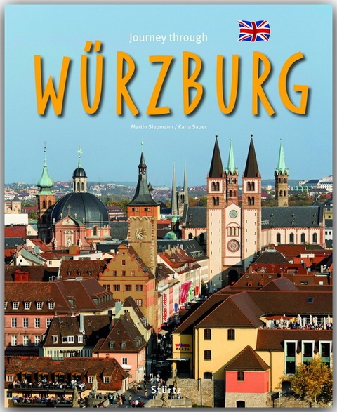 Journey through W&uuml;rzburg - Reise durch W&uuml;rzburg - Karla Sauer