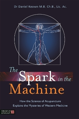 The Spark in the Machine - Daniel Keown