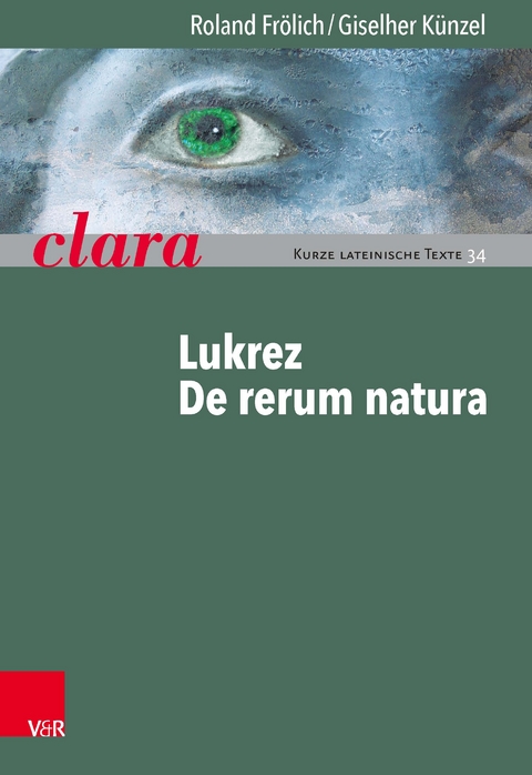 Lukrez, De rerum natura - Roland Fr&ouml;lich, Giselher K&uuml;nzel