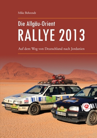 Die Allgäu-Orient-Rallye 2013